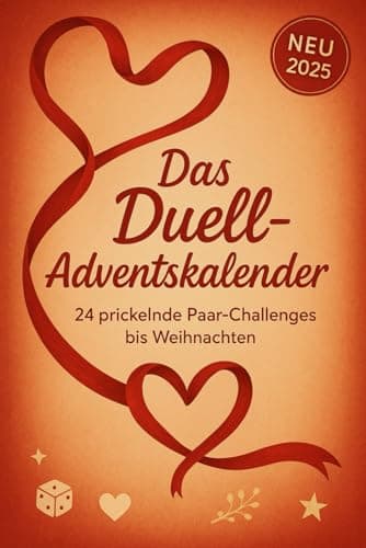 Das Duell-Adventskalender: 24 prickelnde Paar-Challenges bis Weihnachten