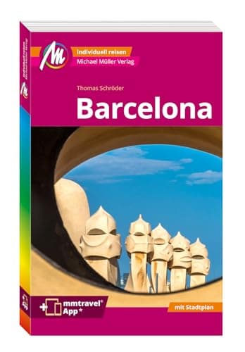 MICHAEL MÜLLER REISEFÜHRER Barcelona MM-City: 100% authentisch, aktuell und vor Ort recherchiert. Inkl. App.
